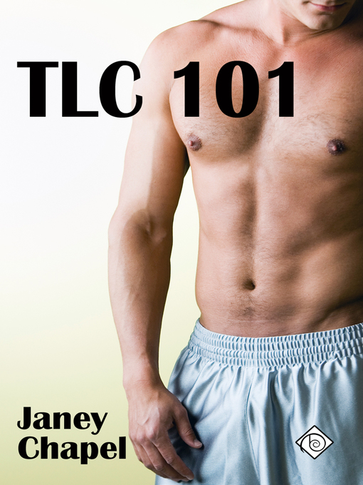 Title details for TLC 101 by Janey Chapel - Available